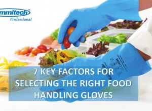 7 Key Factors For Selecting The Right Food Handling Gloves
